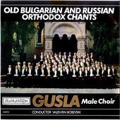 Old Bulgarian and Russian Orthodox Chants