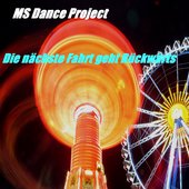 MS-Dance Project - Die nächste Fahrt geht Rückwärts