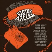 If You Ask Me To: Victor Axelrod Covers for Daptone Records