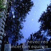 Uncertain Equinox