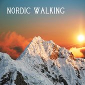 Nordic Walking: Nordic Sport Music, Walking Music and Trekking Fitness Music (Chillout Lounge Music Collection)