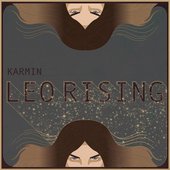 Karmin Leo Rising.jpg