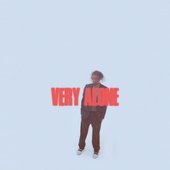 VERY ALONE [Explicit]