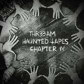Haunted Tapes // Chapter IV