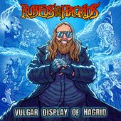 Vulgar Display of Hagrid