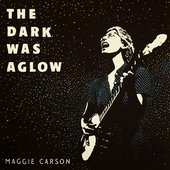 The Dark Was Aglow