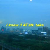 i know 3 45 (alt. take)