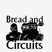 Bread and Circuits