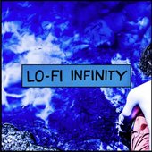 Lo​-​Fi Infinity