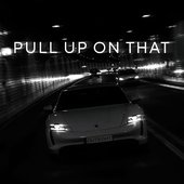 Pull Up on That - Single