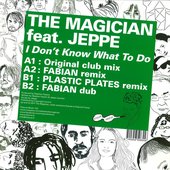 The Magician feat. Jeppe - I Don't Know What To Do