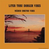 Liter Thru Dorker Vibes