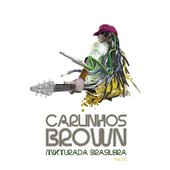 Carlinhos Brown - Mixturada Brasileira Vol. 1 (Capa Oficial do Álbum) 