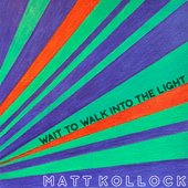 Wait To Walk Into The Light