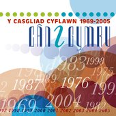 Can I Gymru (Y Casgliad Cyflawn: 1969-2005) / Song For Wales (1969-2005)