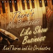 There's No Business Like Show Business