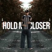 Hold Me Closer