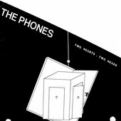 The Phones - Two Hearts, Two Heads