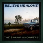 Believe Me Alone