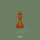 …and the Bass Is Queen.