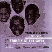 Stompin' at the Savoy: Harlem Nocturne, 1944 - 1947