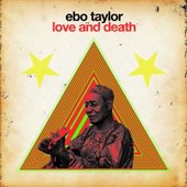 Ebo Taylor and Afrobeat Academy \"Love and Death\"