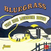 Bluegrass - That High Lonesome Sound