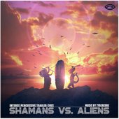 Shamans Vs. Aliens