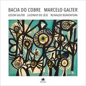 Bacia do Cobre (feat. Ldson Galter, Luizinho do Jêje & Reinaldo Boaventura)