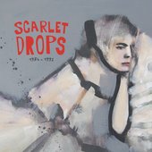 Scarlet Drops 1984-1992