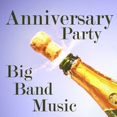 Big Band - Anniversary Party - 1940s Music