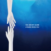 You Are Not Alone
