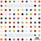 30 Seconds to Mars - Love Lust Faith + Dreams