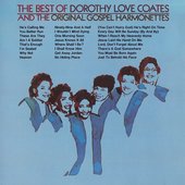 The Best Of Dorothy Love Coates And The Original Gospel Harmonettes