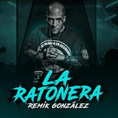 thumbnail_1_F54E1022D7B8329CC6D54463F2B78D95_1 - Remik Gonzalez - La Ratonera.jpg