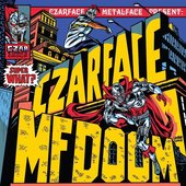 CZARFACE + MF DOOM Present: SUPER WHAT?