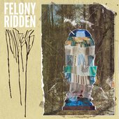 Felony Ridden