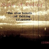 State of Fading - The slow breath... of falling illusions (DEMO)