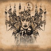 My Kingdom Eclipsed 