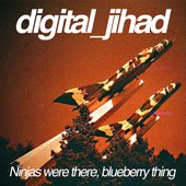 digital_jihad - ninjas were there, blueberry thing EP (2020)