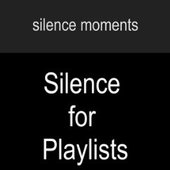 silence moments