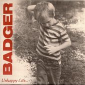 Badger - Unhappy Life