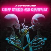 Cheap Smokes and Champagne