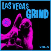 Las Vegas Grind Vol. 5, 50's Striptease Raunch Exotica