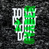 Today is not your day