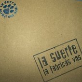 la suerte la fabricas vos