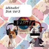 White Girl Disk Vol.3