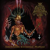 Antichristian Ceremonial Madness