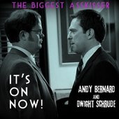 Dwight & Andy..