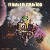 It Rains In Tulsa Too